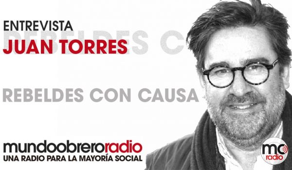 Rebeldes Con Causa 14. Entrevista a Juan Torres