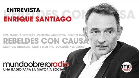 Rebeldes con Causa 21. Entrevista con Enrique Santiago