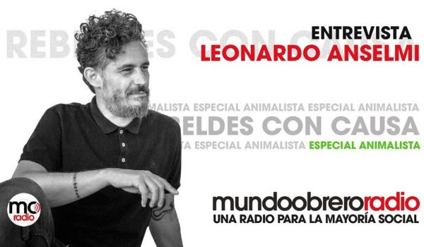 Entrevista con Leonardo Anselmi | Especial animalista