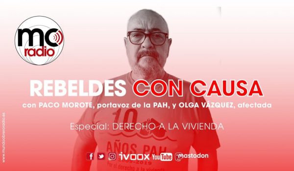 Programa #40 de Rebeldes con causa. DERECHO A LA VIVIENDA