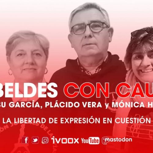 Programa 42 de Rebeldes con Causa: La libertad de expresión en cuestión