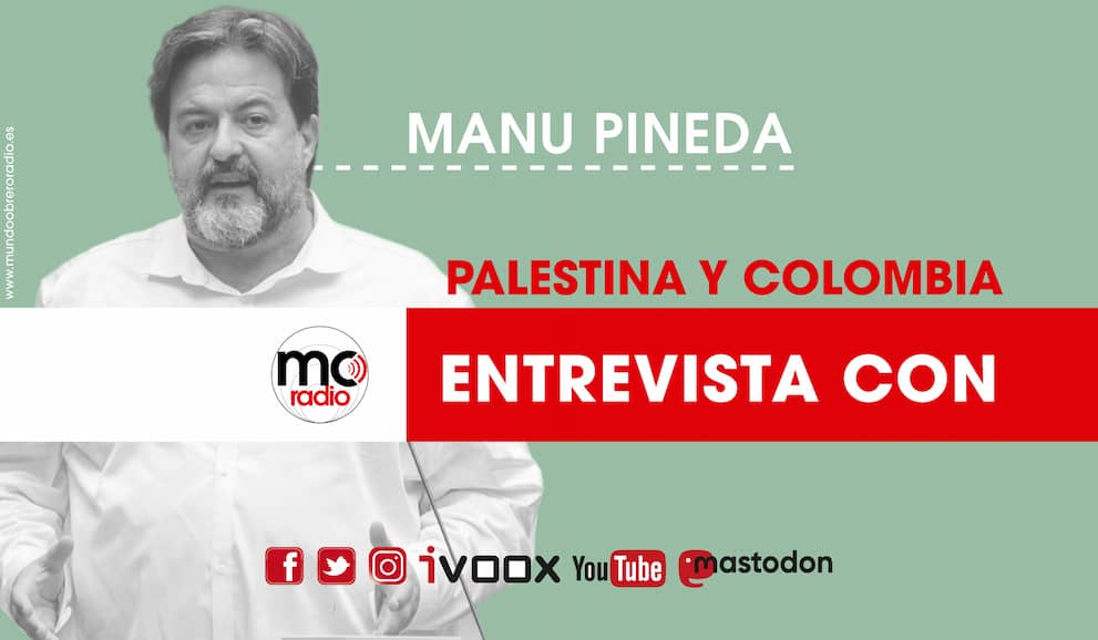 Programa 52 - entrevista con Manu Pineda_Palestina y Colombia_web MO