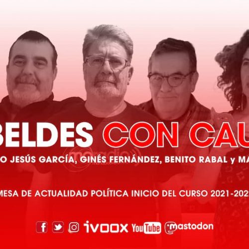 Rebeldes con Causa 44 – Mesa de actualidad política inicio del curso 21-22