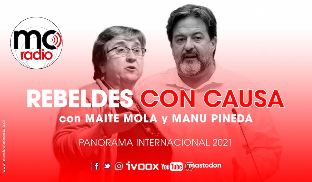 Rebeldes con Causa 44 - Panorama internacional 2021 con Maite Mola y Manu Pineda